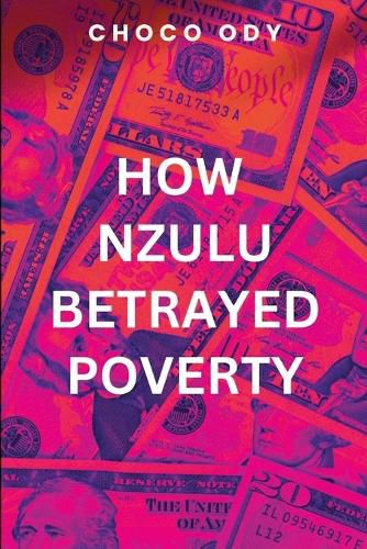 Cover image for How Nzulu Betrayed Poverty