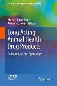 Cover image for Long Acting Animal Health Drug Products: Fundamentals and Applications