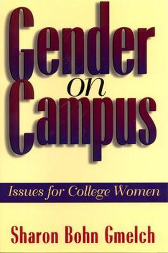 Cover image for Gender on Campus: Issues for College Women