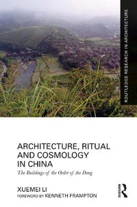 Cover image for Architecture, Ritual and Cosmology in China