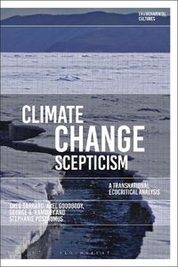 Cover image for Climate Change Scepticism: A Transnational Ecocritical Analysis