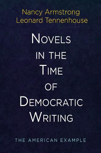 Cover image for Novels in the Time of Democratic Writing: The American Example