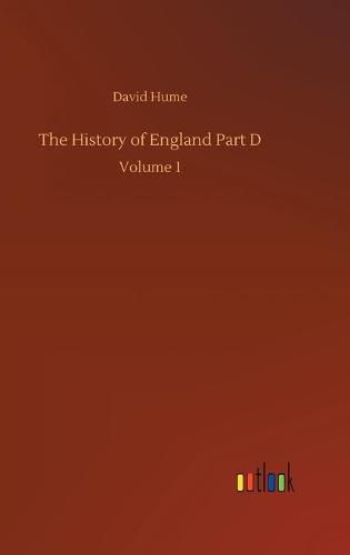 Cover image for The History of England Part D: Volume 1