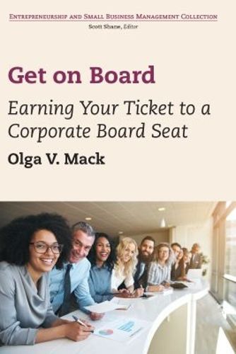 Cover image for Get on Board: Earning Your Ticket to a Corporate Board Seat