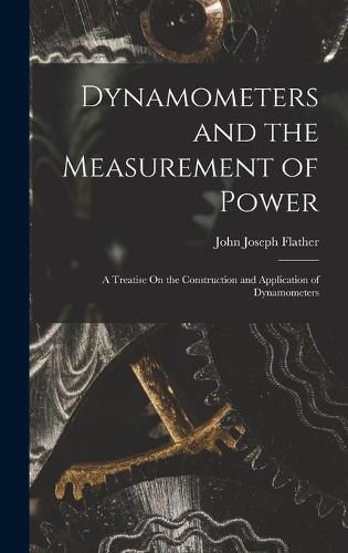 Cover image for Dynamometers and the Measurement of Power