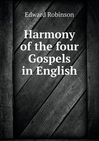 Cover image for Harmony of the four Gospels in English