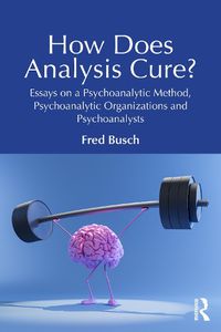 Cover image for How Does Analysis Cure?