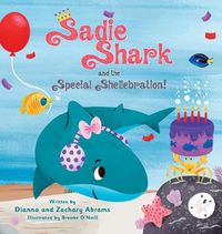 Cover image for Sadie Shark and the Special Shellebration