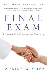 Cover image for Final Exam: A Surgeon's Reflections on Mortality