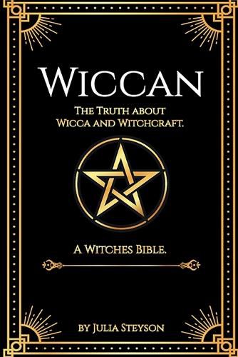 Cover image for Wiccan: The Truth about Wicca and Witchcraft: The Truth about Wicca and Witchcraft: A Witches Bible (including Witches Herbs)