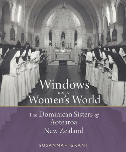 Cover image for Windows on a Women's World: The Dominican Sisters of Aotearoa New Zealand