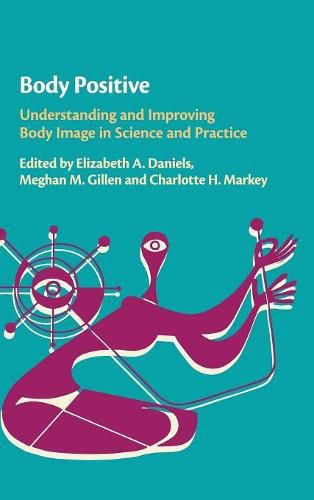 Body Positive: Understanding and Improving Body Image in Science and Practice