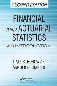 Cover image for Financial and Actuarial Statistics: An Introduction, Second Edition