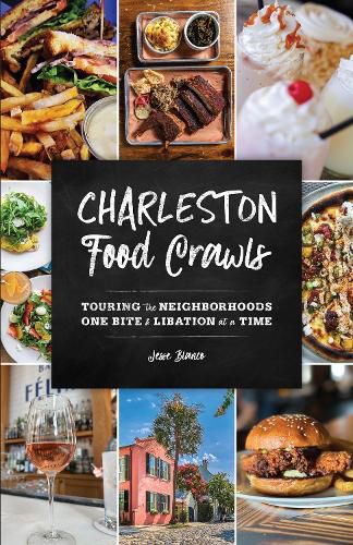 Cover image for Charleston Food Crawls: Touring the Neighborhoods One Bite & Libation at a Time