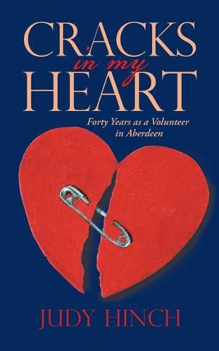 Cover image for Cracks in My Heart: Forty Years as a Volunteer in Aberdeen