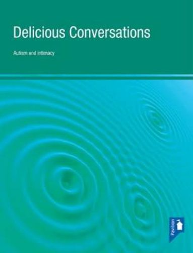 Cover image for Delicious Conversations Reflections on Autism, Intimacy and Communication