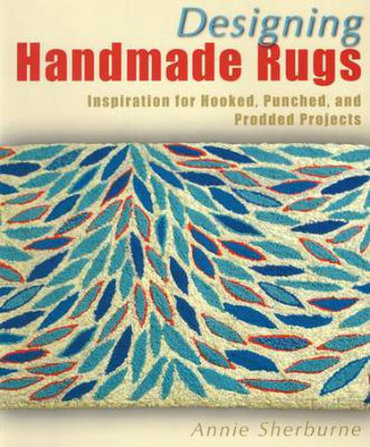 Cover image for Designing Handmade Rugs: Inspiration for Hooked, Punched, and Prodded Projects