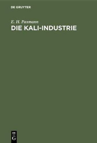 Cover image for Die Kali-Industrie: Betrachtungen Zu Ihrer Neueren Entwicklung