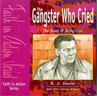 Cover image for The Gangster Who Cried - Pupil Book: The Story of Nicky Cruz