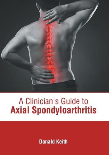 Cover image for A Clinician's Guide to Axial Spondyloarthritis