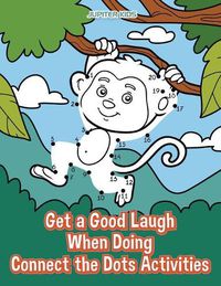 Cover image for Get a Good Laugh When Doing Connect the Dots Activities