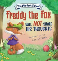 Cover image for Freddy the Fox Will Not Share His Thoughts