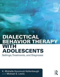Cover image for Dialectical Behavior Therapy With Adolescents: Settings, Treatments, and Diagnoses