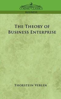 Cover image for The Theory of Business Enterprise