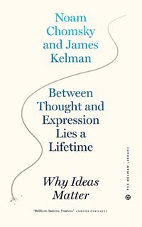 Cover image for Between Thought And Expression Lies A Lifetime: Why Ideas Matter