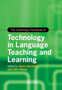 Cover image for The Cambridge Handbook of Technology in Language Teaching and Learning