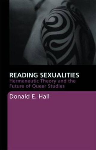 Cover image for Reading Sexualities: Hermeneutic Theory and the Future of Queer Studies