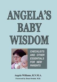 Cover image for Angela's Baby Wisdom: Checklists and Other Essentials for New Parents