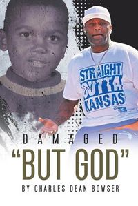 Cover image for Damaged But God