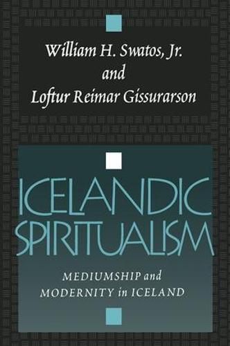 Icelandic Spiritualism: Mediumship and Modernity in Iceland