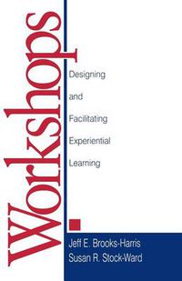 Cover image for Workshops: Designing and Facilitating Experiential Learning