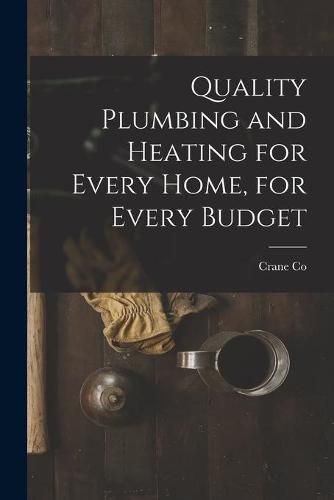 Cover image for Quality Plumbing and Heating for Every Home, for Every Budget