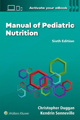 Cover image for Manual of Pediatric Nutrition