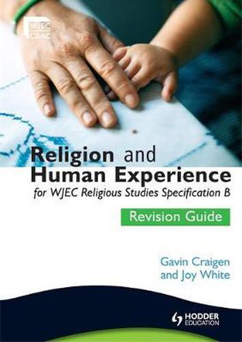 Cover image for Religion and Human Experience Revision Guide for WJEC GCSE Religious Studies Specification B, Unit 2