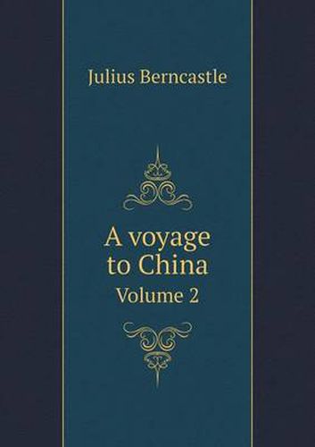 Cover image for A voyage to China Volume 2