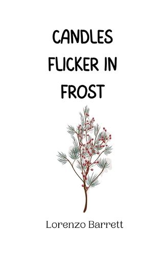 Cover image for Candles Flicker in Frost