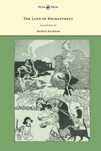 The Land of Enchantment - Illustrated by Arthur Rackham