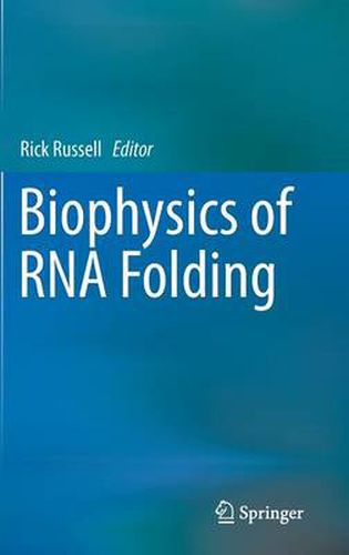 Cover image for Biophysics of RNA Folding