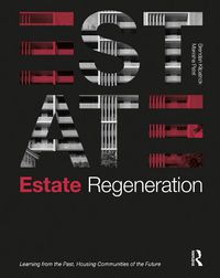 Cover image for Estate Regeneration: Learning from the Past, Housing Communities of the Future