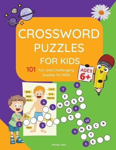 Cover image for Crosswords for Kids: Amazing 101 Fun and Challenging Crossword Puzzle book for kids age 6,7,8,9 and 10 Easy word spelling, learn vocabulary, and improve reading skills.