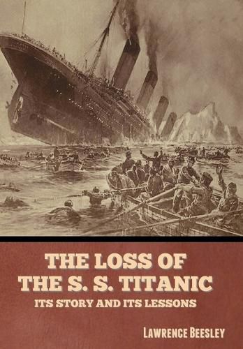 Cover image for The Loss of the S. S. Titanic