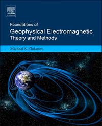 Cover image for Foundations of Geophysical Electromagnetic Theory and Methods