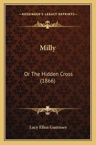 Milly: Or the Hidden Cross (1866)