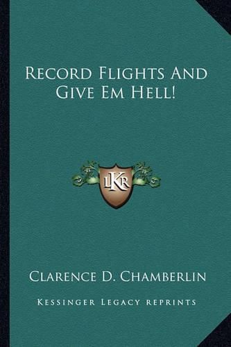 Cover image for Record Flights and Give Em Hell!