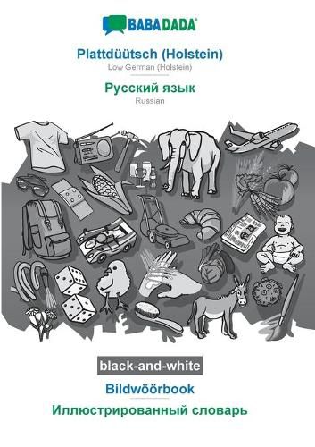 Cover image for BABADADA black-and-white, Plattduutsch (Holstein) - Russian (in cyrillic script), Bildwoeoerbook - visual dictionary (in cyrillic script): Low German (Holstein) - Russian (in cyrillic script), visual dictionary