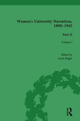 Cover image for Women's University Narratives, 1890-1945, Part II: Volume I